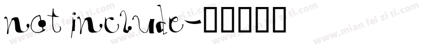 not include字体转换